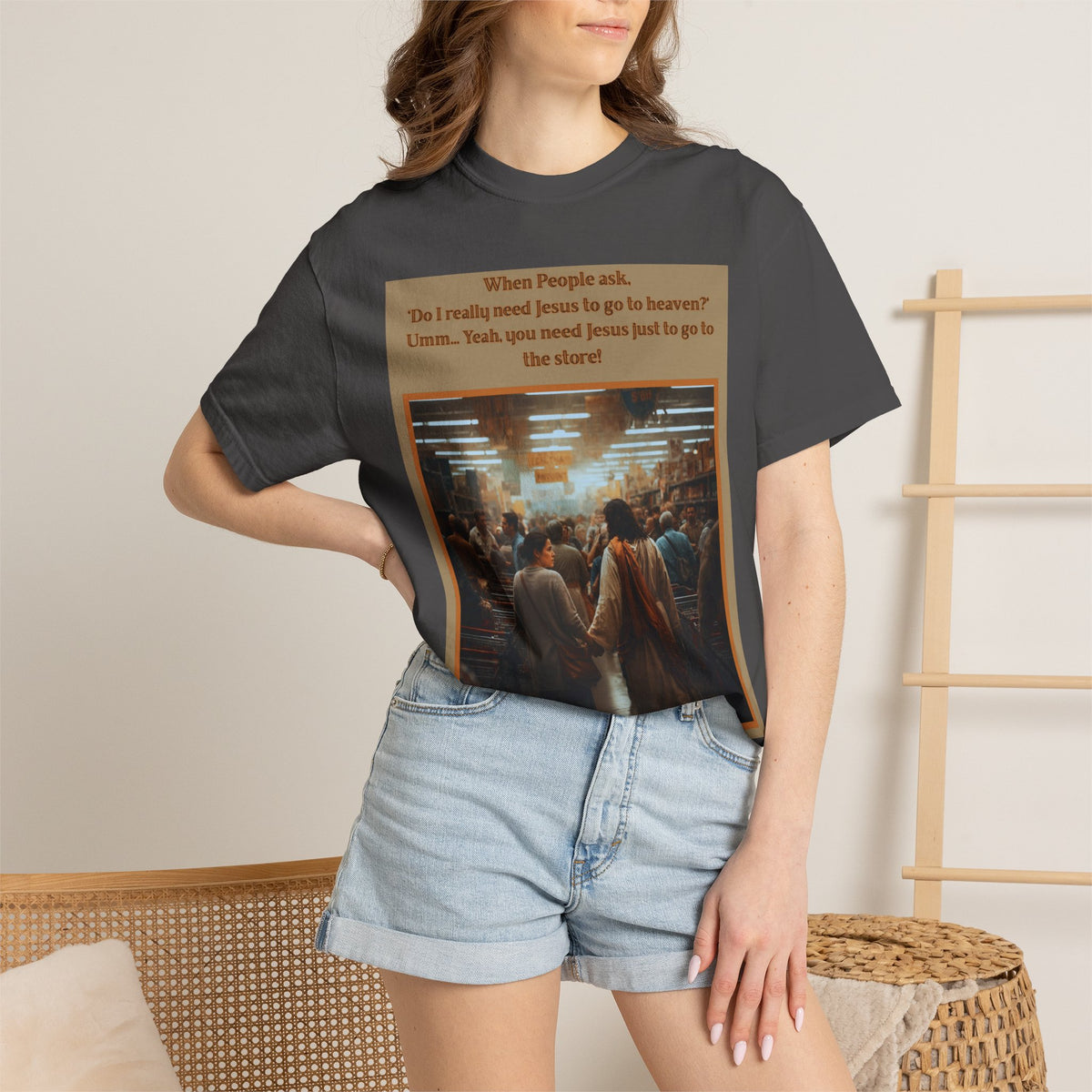 Funny / Relatable "You Need Jesus Just to Go to the Store" Tee