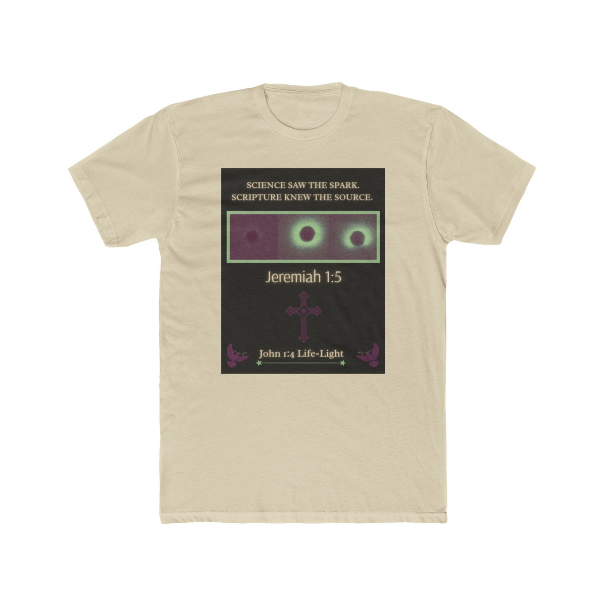 "Science Saw the Spark, Scripture Knew the Source" – Life Begins at Conception Tee