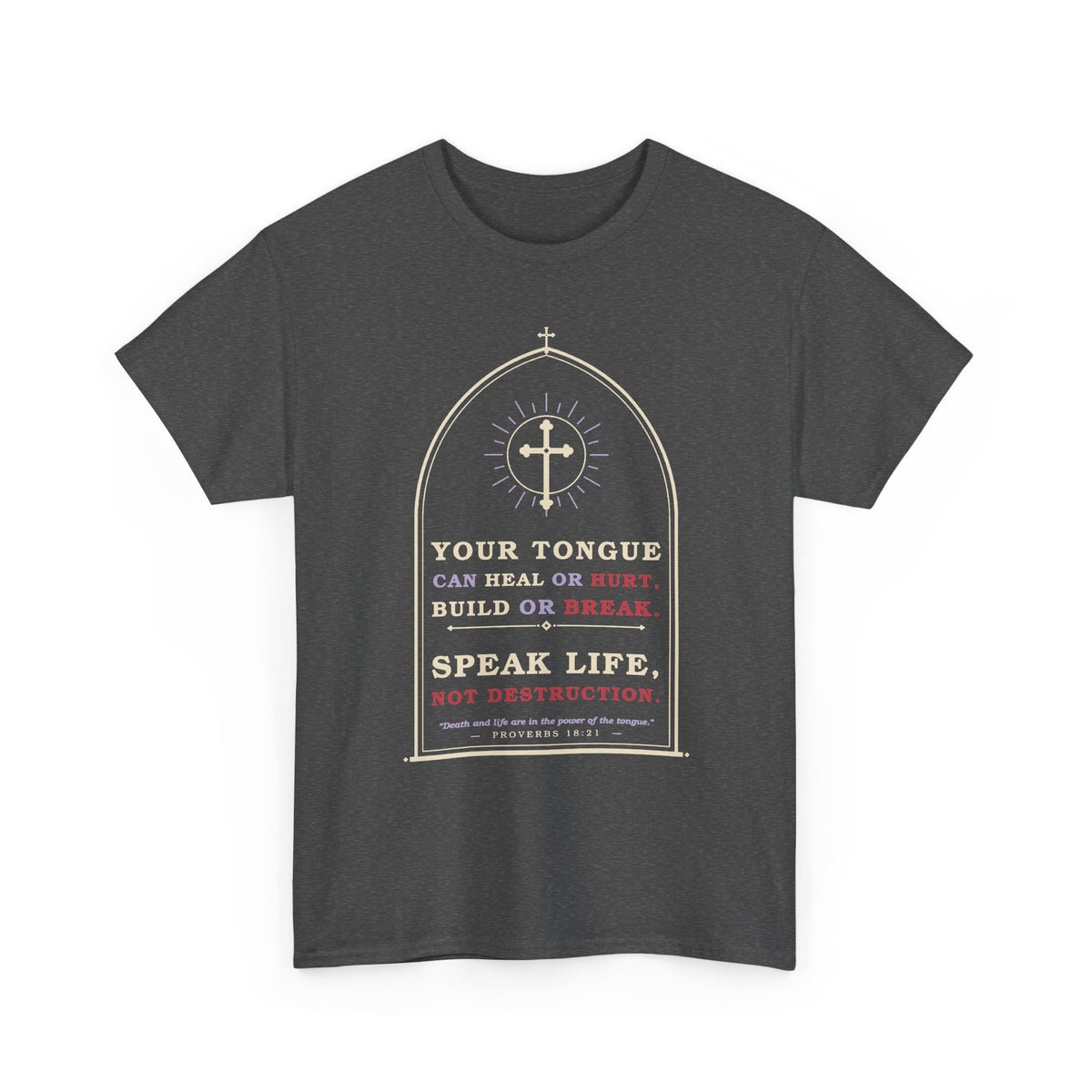Speak Life-Heavy Cotton Tee