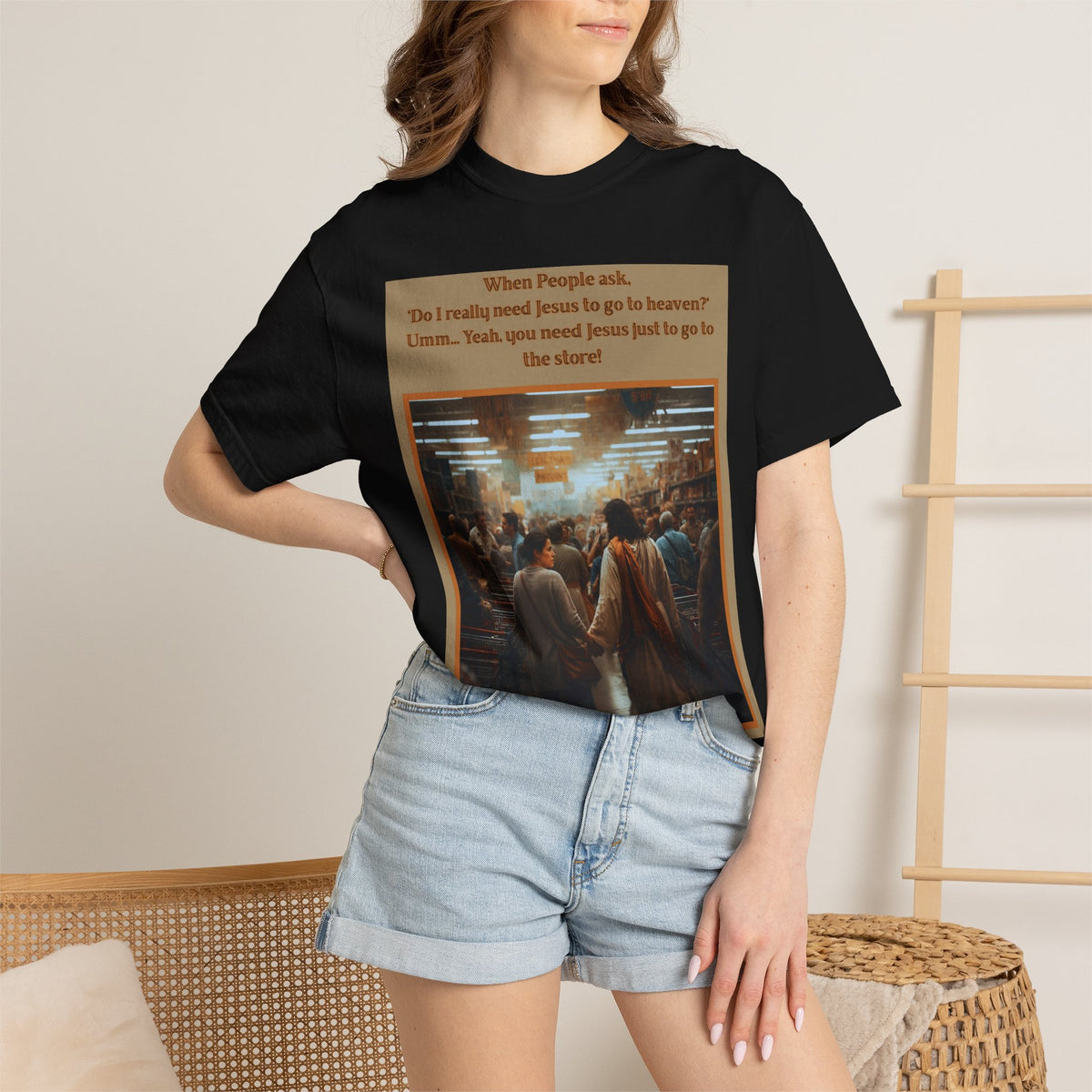 Funny / Relatable "You Need Jesus Just to Go to the Store" Tee