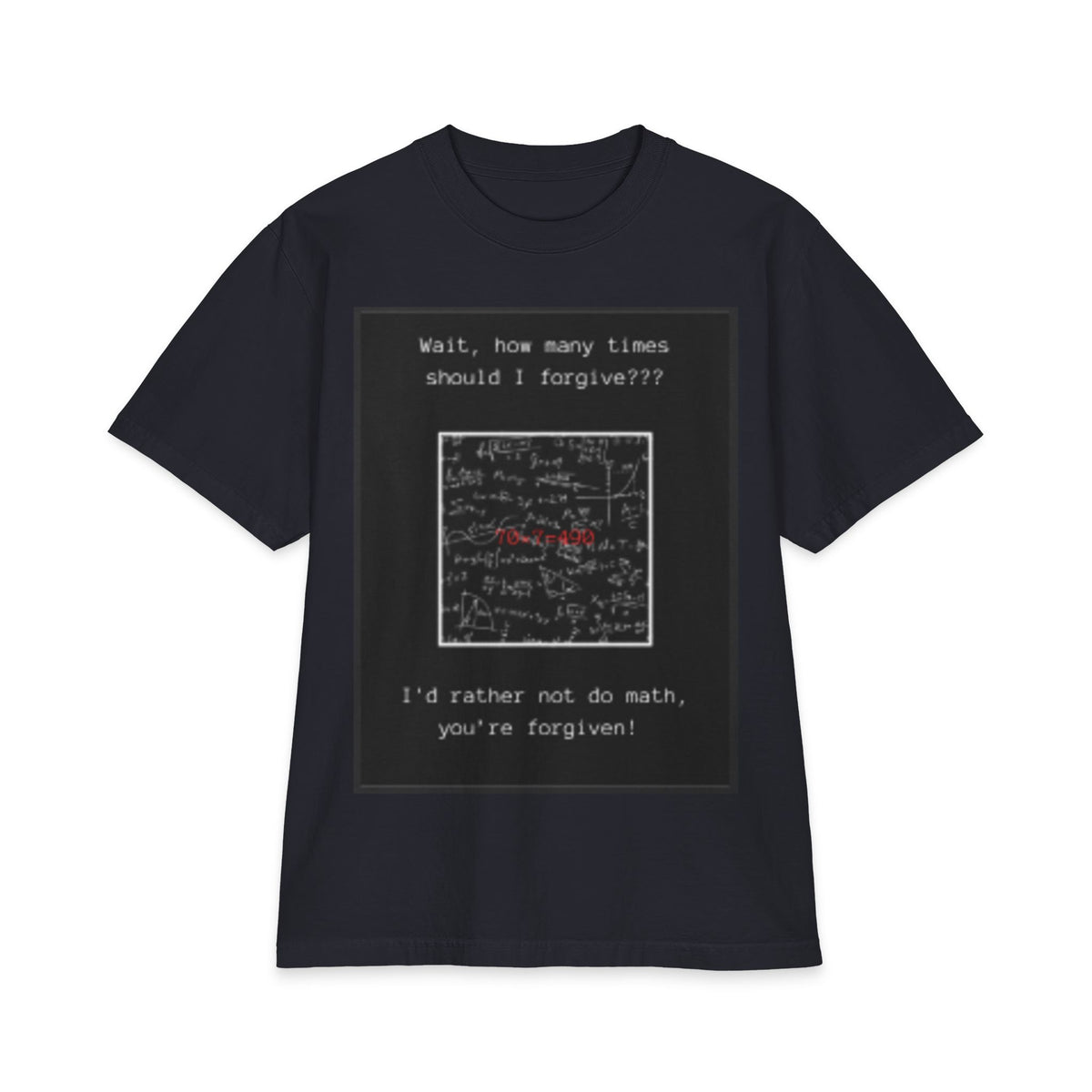 "How Many Times Should I Forgive?" — Christian Math Joke Tee
