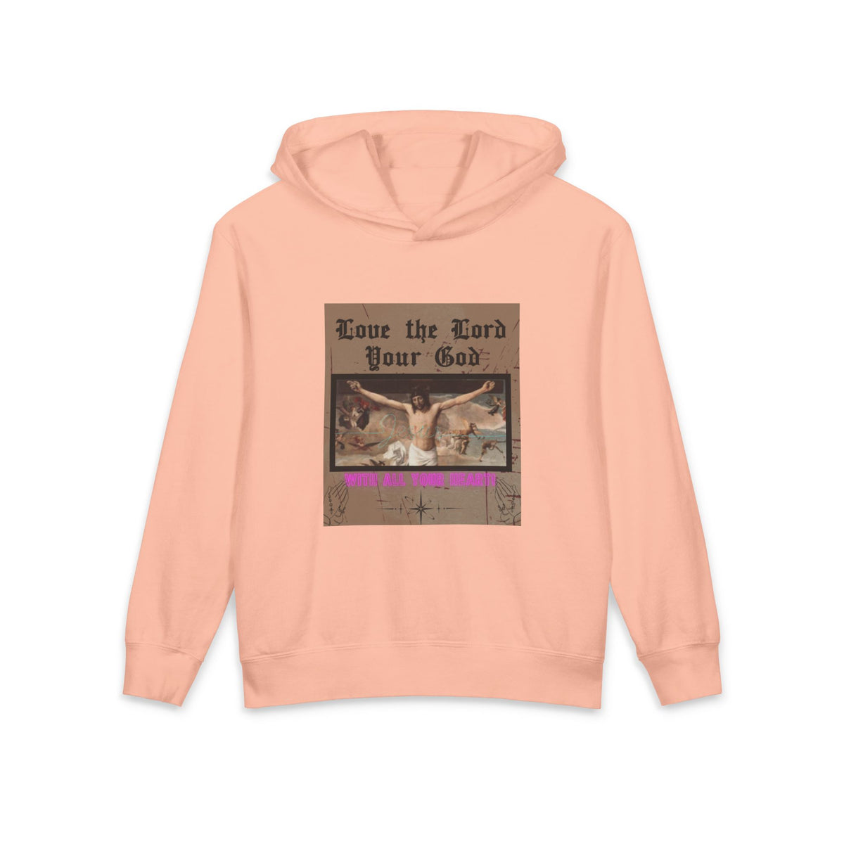 Love the Lord your God- Hooded Sweatshirt