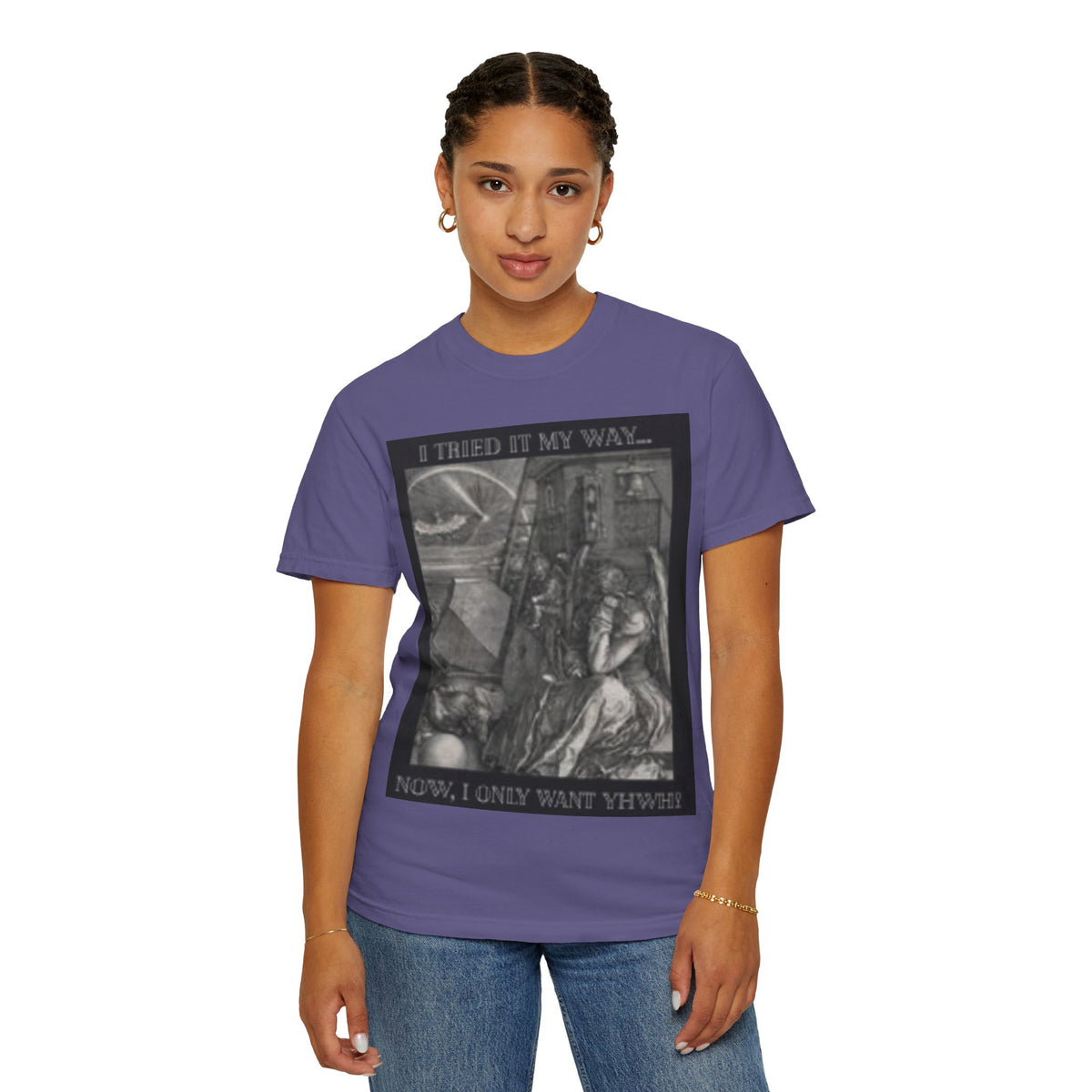 "I Tried It My Way... Now I Only Want YHWH" T-Shirt — Vintage Gothic Illustration Tee