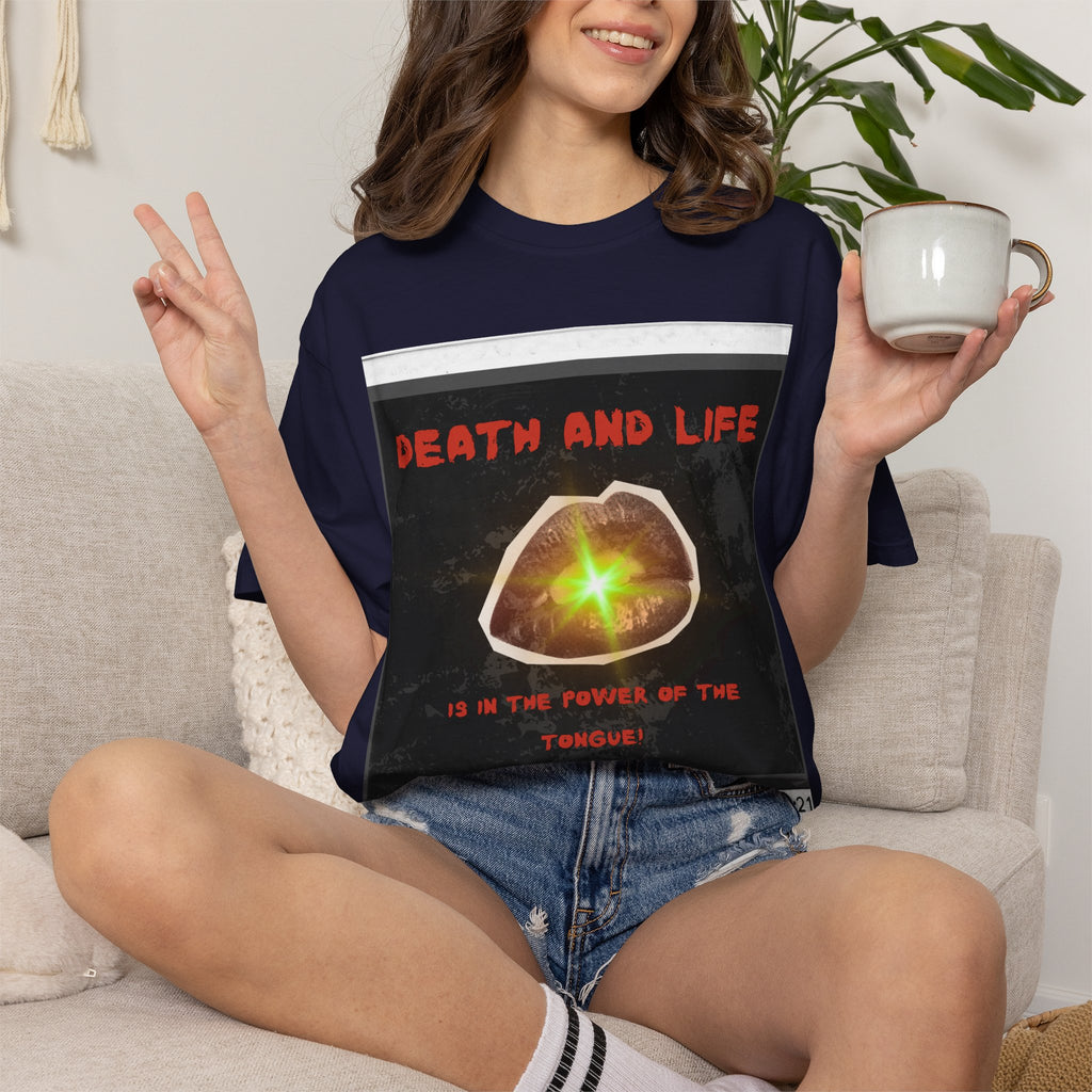 Death and Life is in the power of the tongue-Proverbs 18:21 Tee