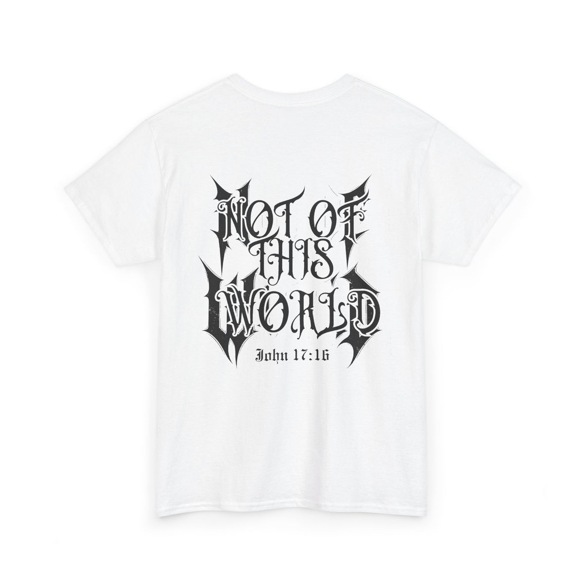 John 17:16 Not Of This World -Unisex Heavy Cotton Tee