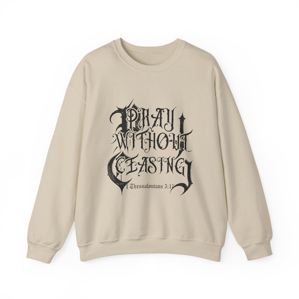 "Pray without ceasing" graphic sweatshirt