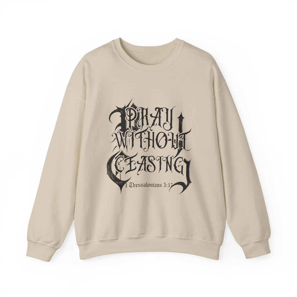 "Pray without ceasing" graphic sweatshirt
