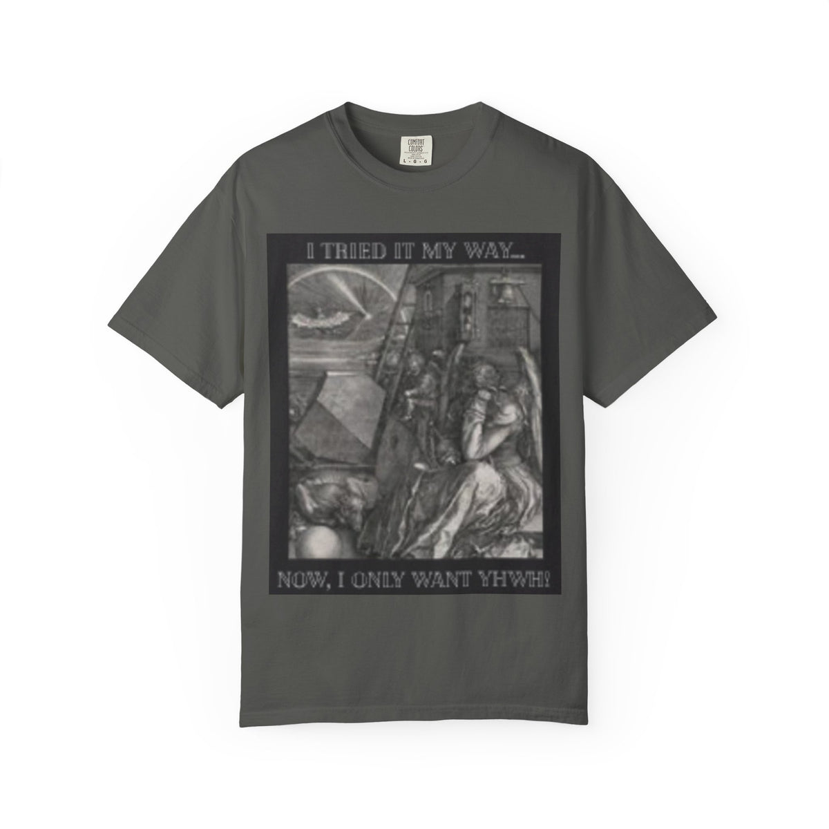 "I Tried It My Way... Now I Only Want YHWH" T-Shirt — Vintage Gothic Illustration Tee