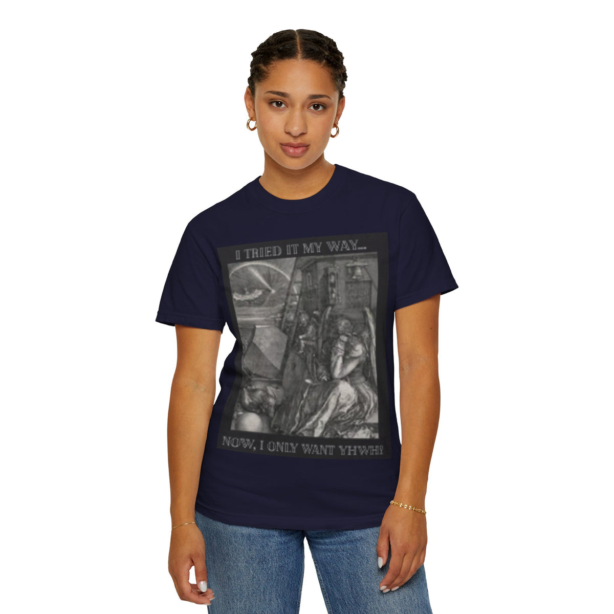 "I Tried It My Way... Now I Only Want YHWH" T-Shirt — Vintage Gothic Illustration Tee