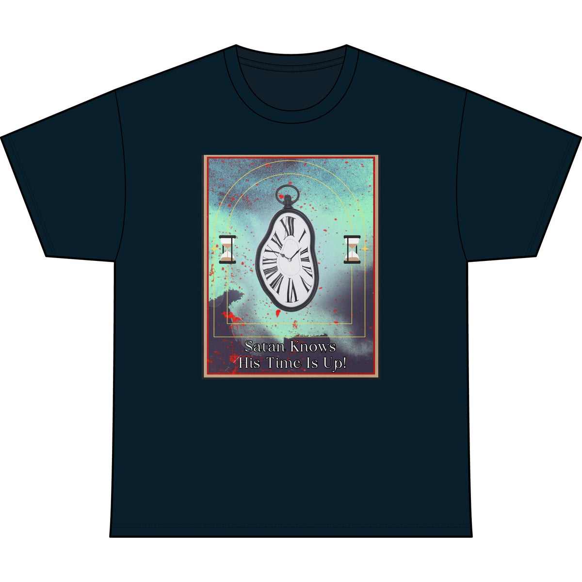 Satan knows his time is up!-T-Shirt