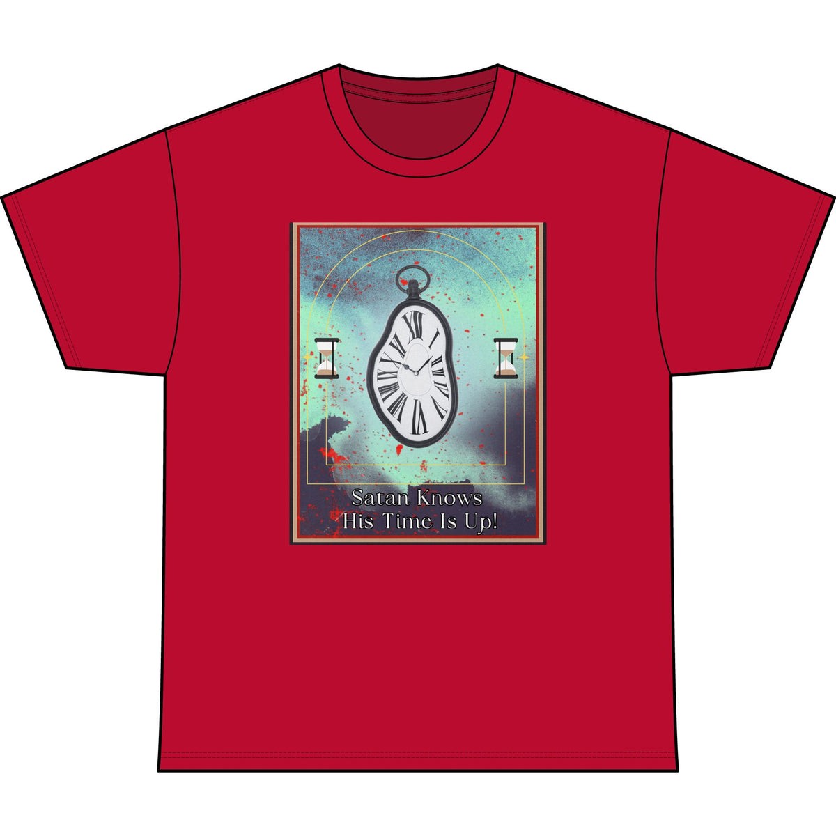 Satan knows his time is up!-T-Shirt