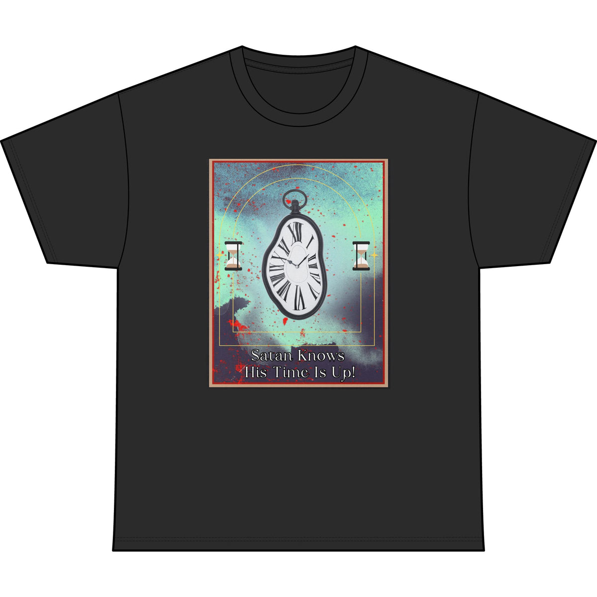 Satan knows his time is up!-T-Shirt