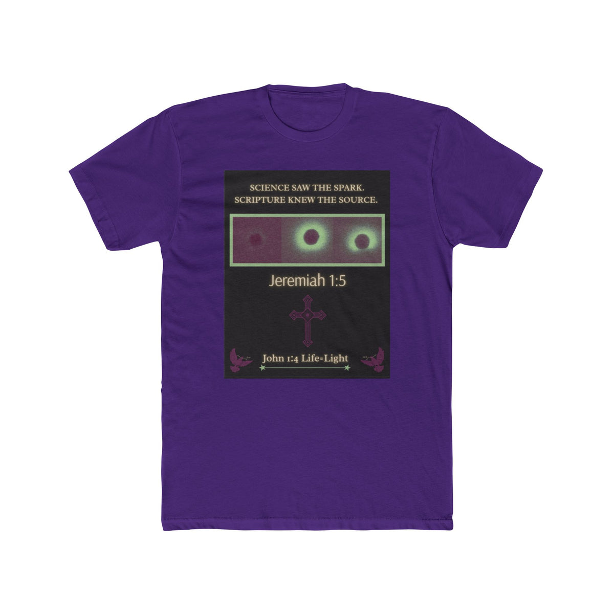 "Science Saw the Spark, Scripture Knew the Source" – Life Begins at Conception Tee