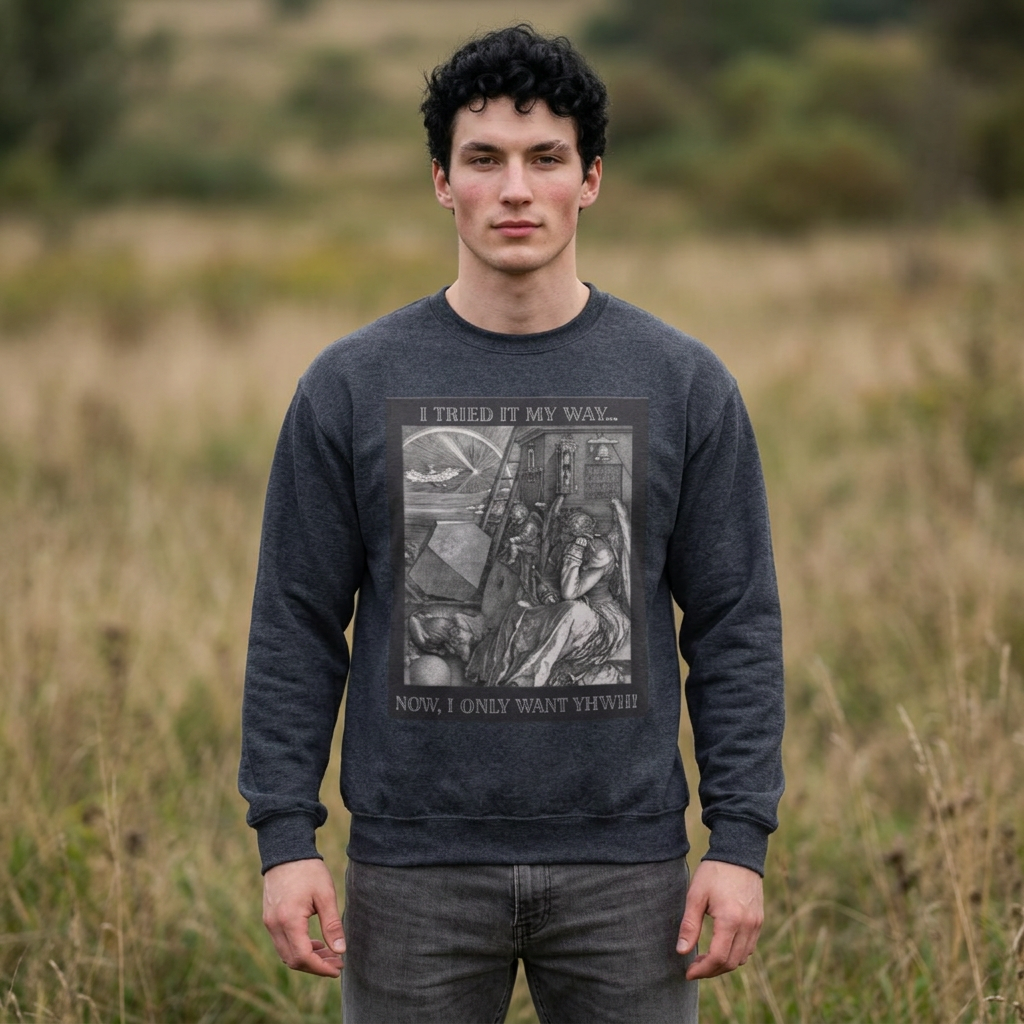 "I Tried It My Way... Now I Only Want YHWH" Graphic Crewneck Sweatshirt