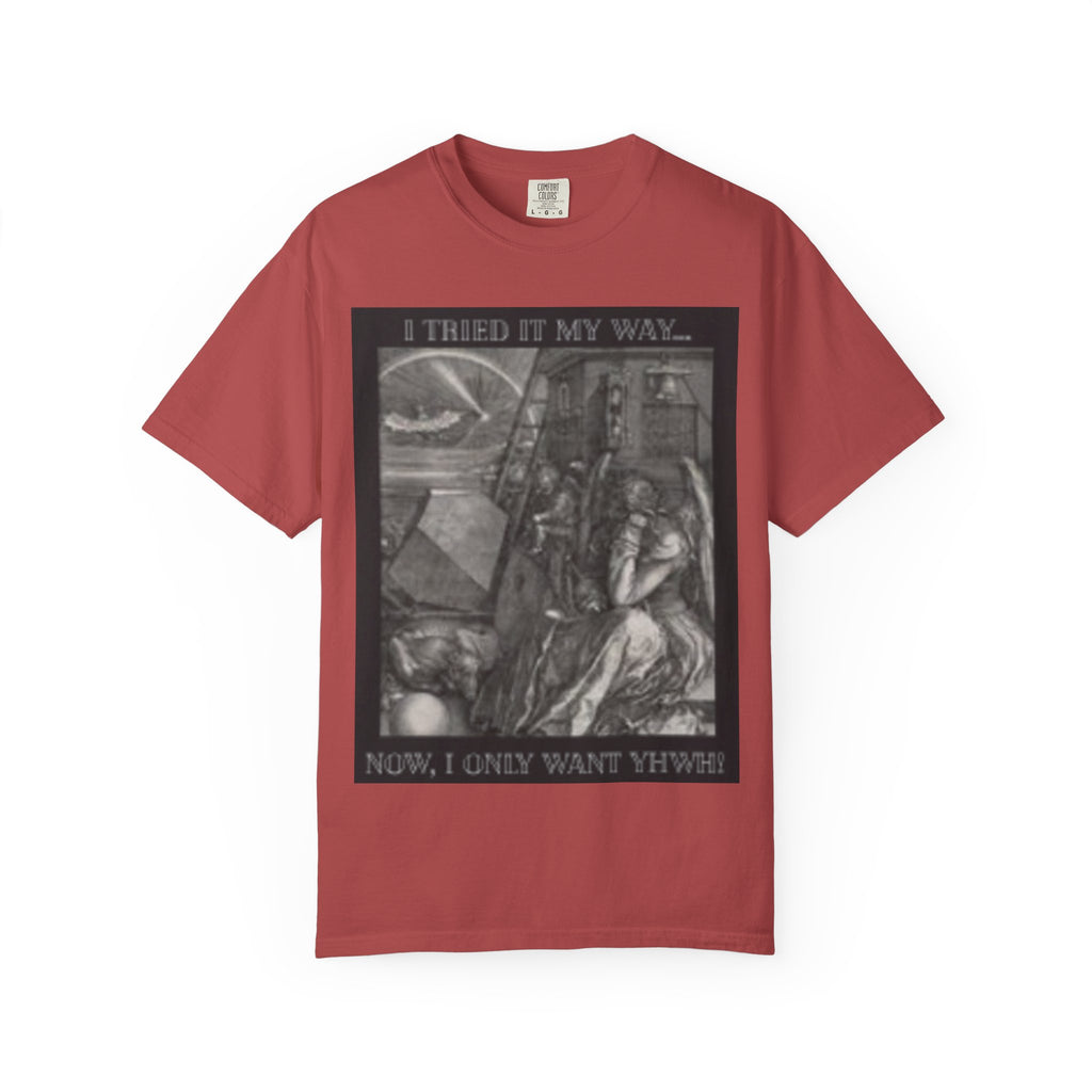 "I Tried It My Way... Now I Only Want YHWH" T-Shirt — Vintage Gothic Illustration Tee