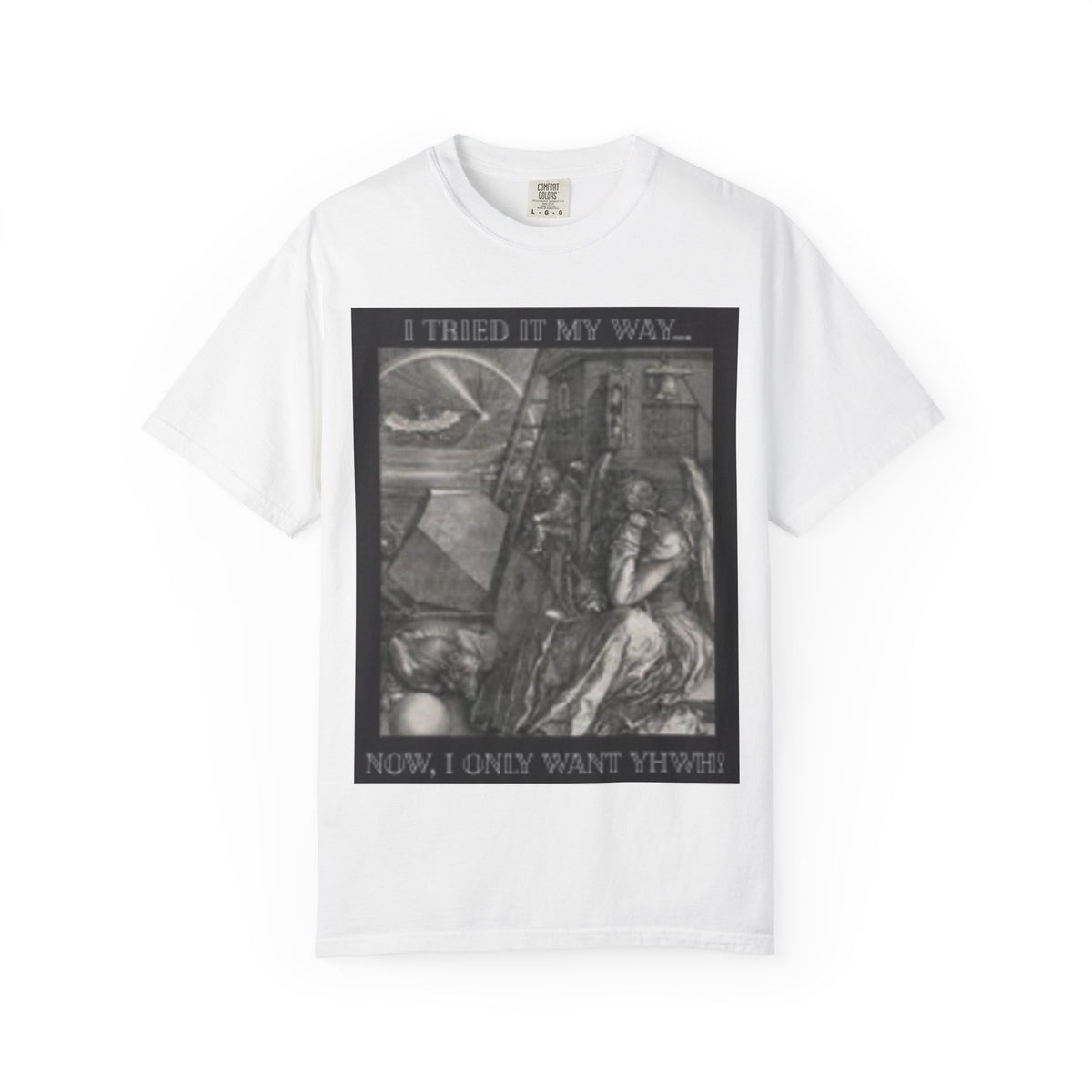 "I Tried It My Way... Now I Only Want YHWH" T-Shirt — Vintage Gothic Illustration Tee