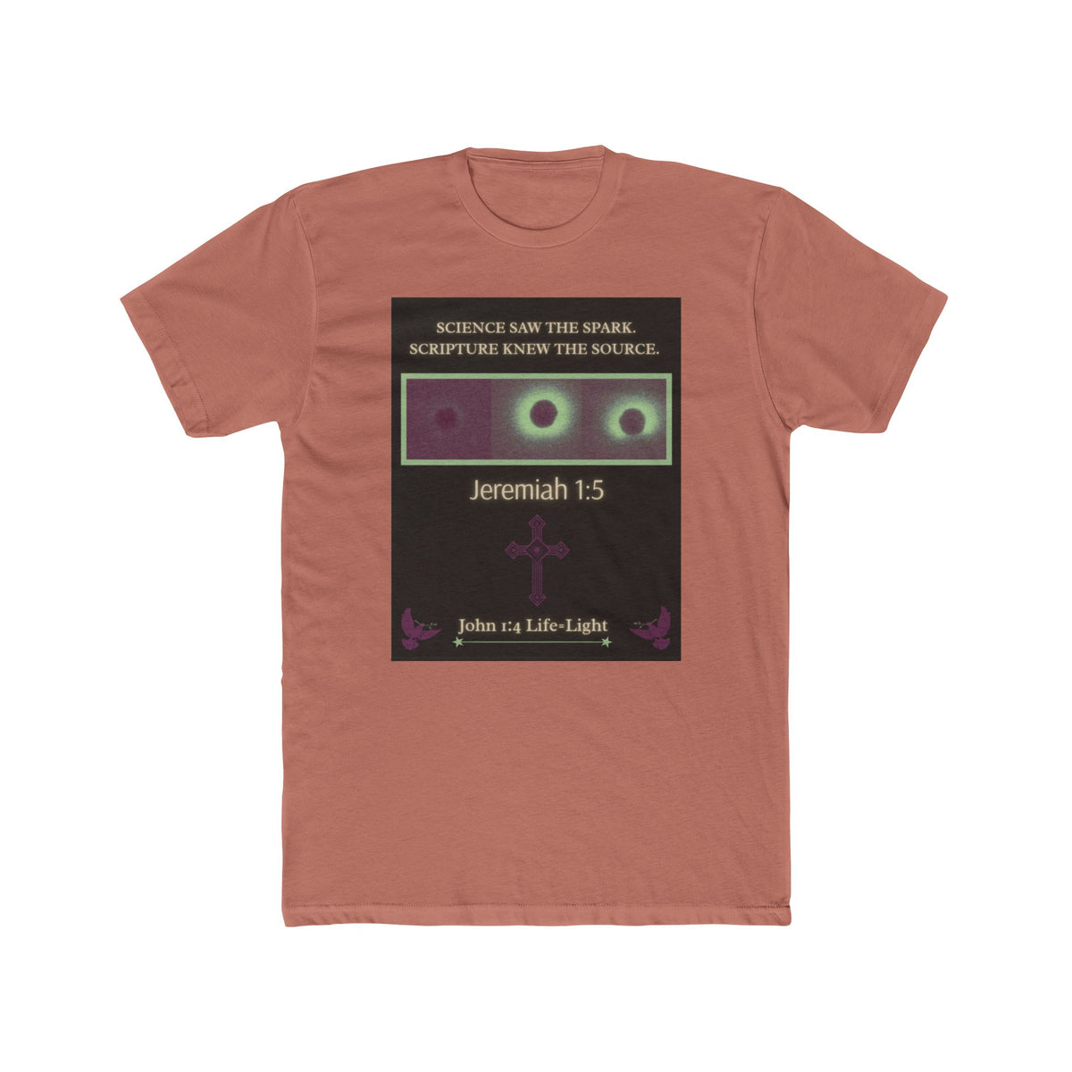 "Science Saw the Spark, Scripture Knew the Source" – Life Begins at Conception Tee