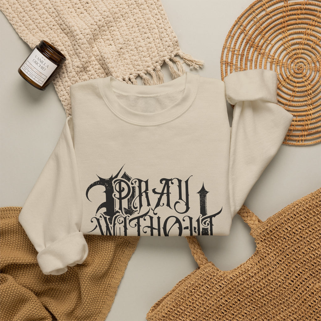 "Pray without ceasing" graphic sweatshirt