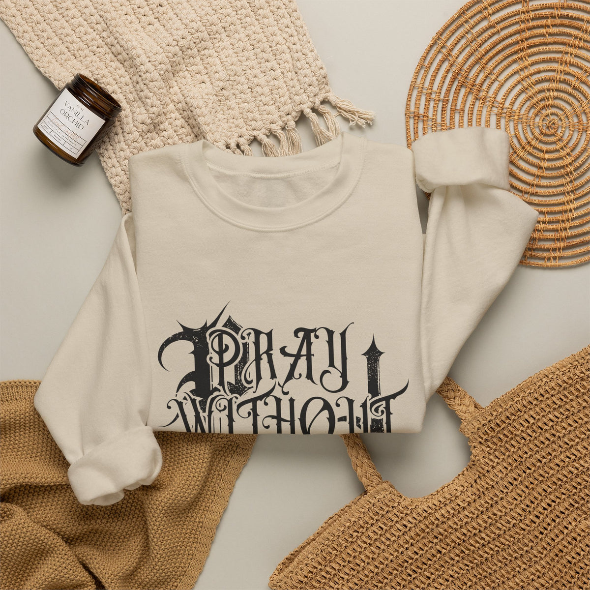 "Pray without ceasing" graphic sweatshirt