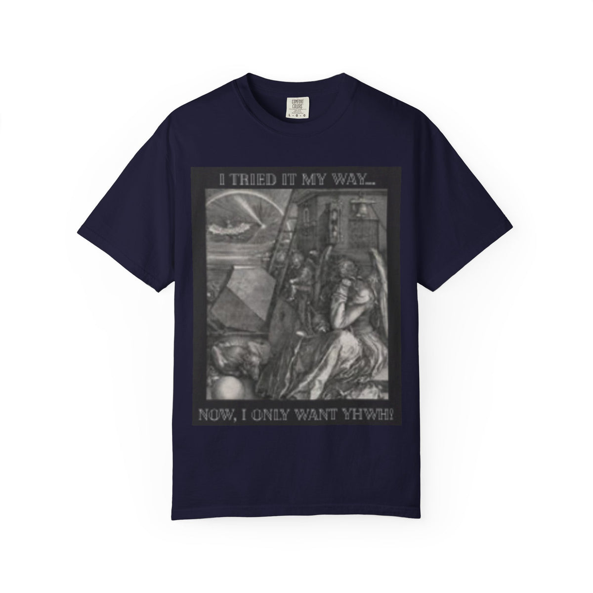 "I Tried It My Way... Now I Only Want YHWH" T-Shirt — Vintage Gothic Illustration Tee