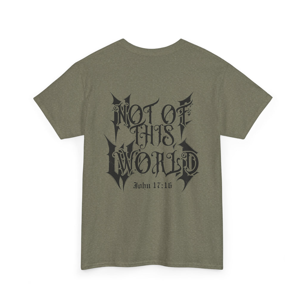 John 17:16 Not Of This World -Unisex Heavy Cotton Tee