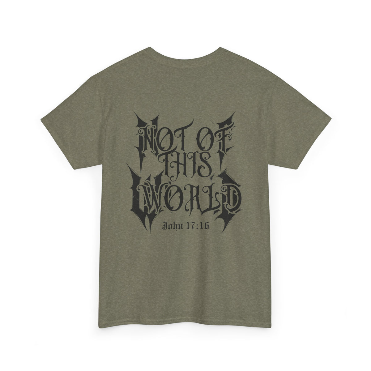 John 17:16 Not Of This World -Unisex Heavy Cotton Tee
