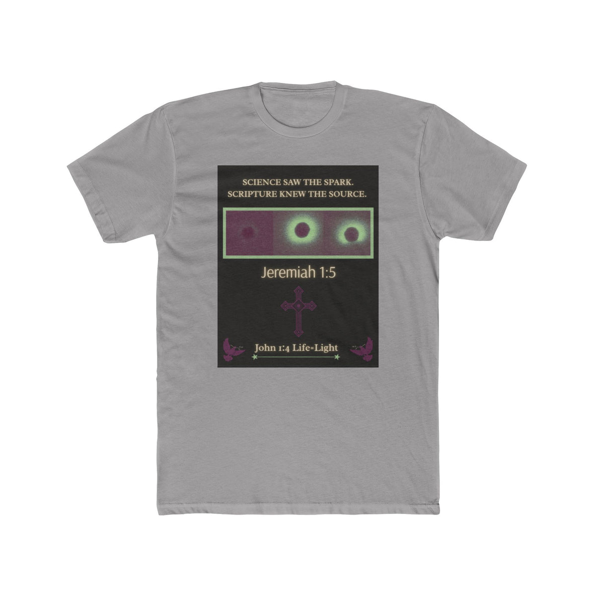"Science Saw the Spark, Scripture Knew the Source" – Life Begins at Conception Tee