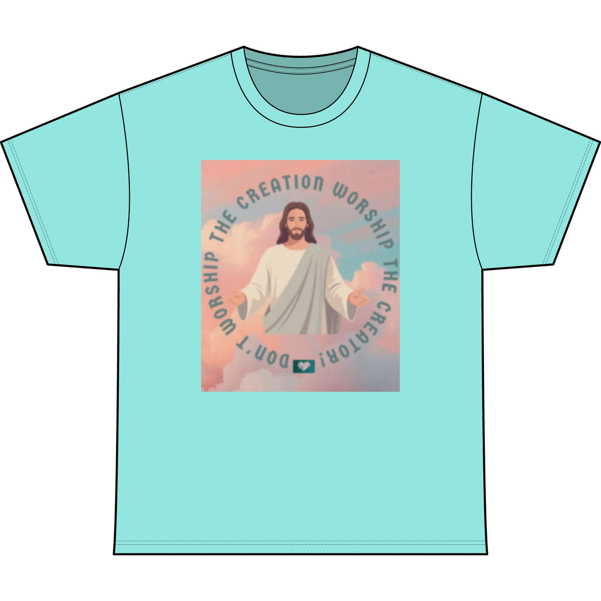 Worship the Creator T-Shirt