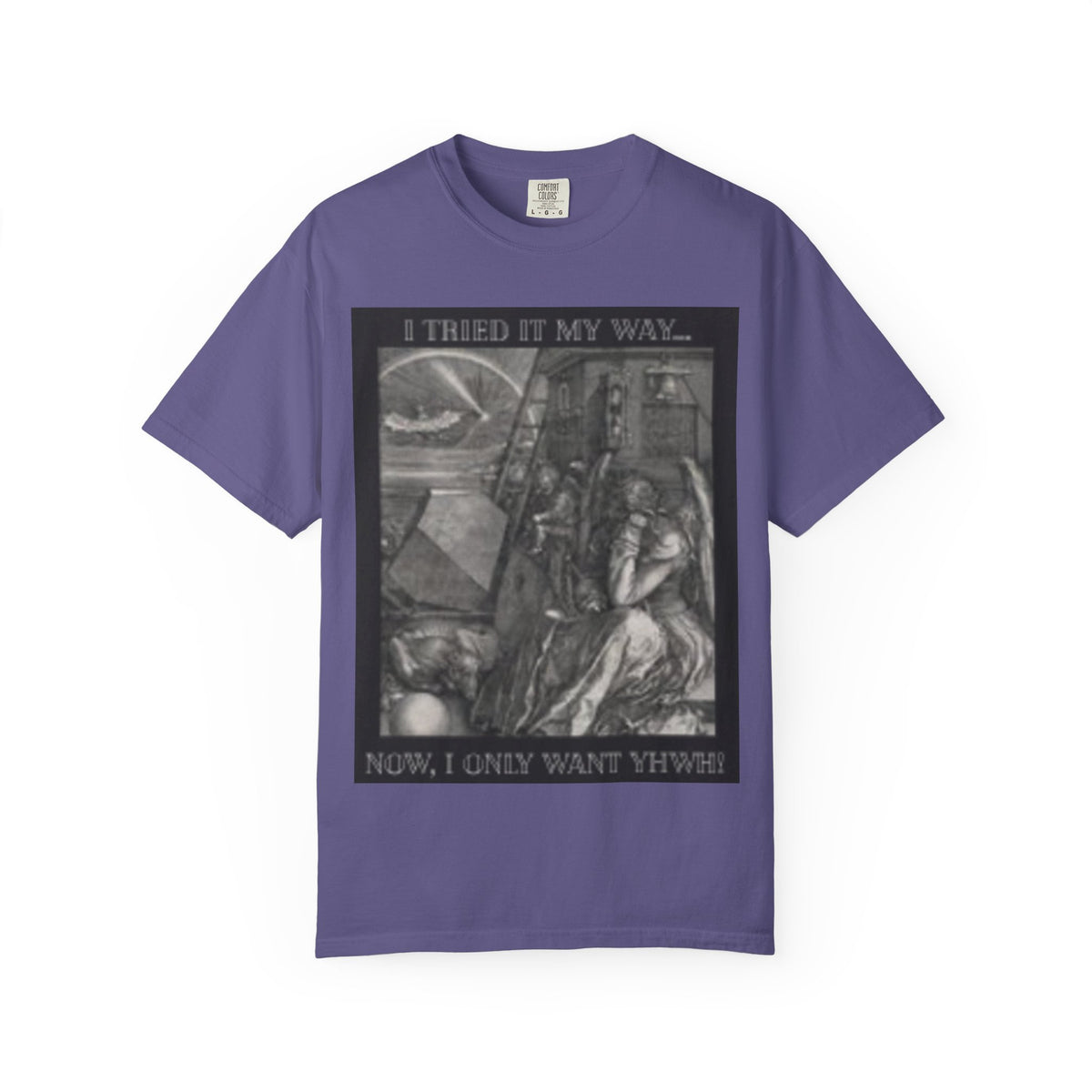 "I Tried It My Way... Now I Only Want YHWH" T-Shirt — Vintage Gothic Illustration Tee