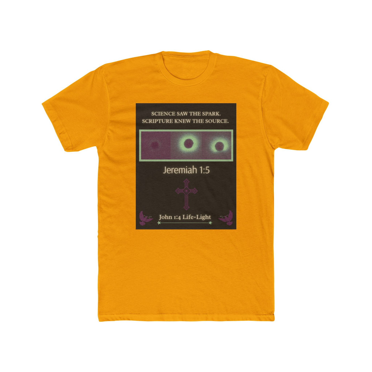"Science Saw the Spark, Scripture Knew the Source" – Life Begins at Conception Tee