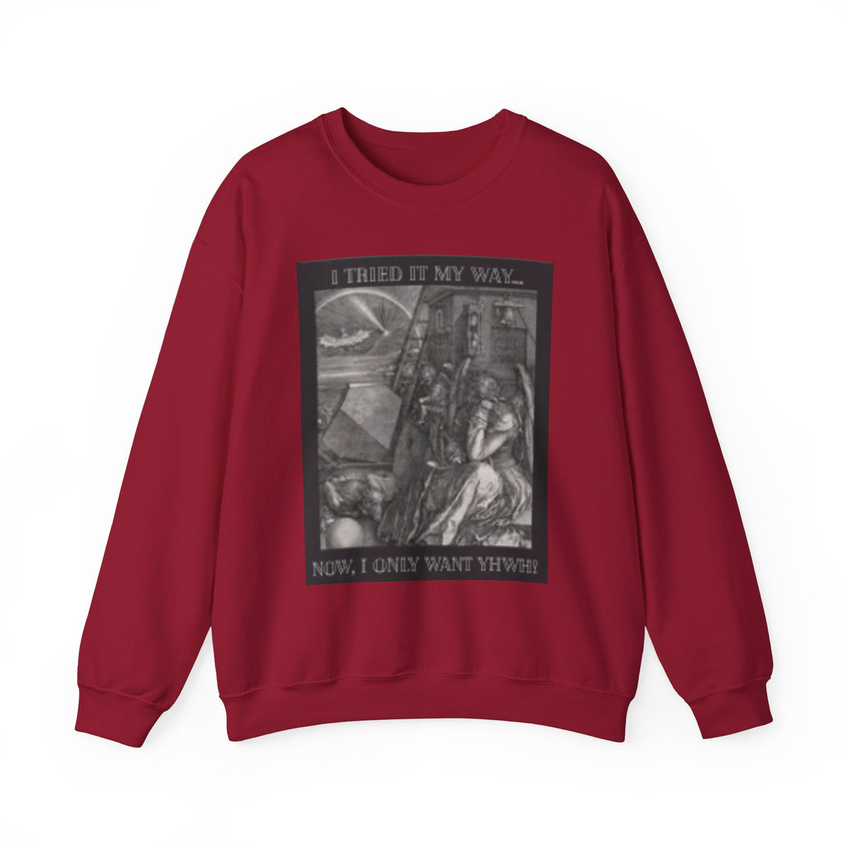 "I Tried It My Way... Now I Only Want YHWH" Graphic Crewneck Sweatshirt