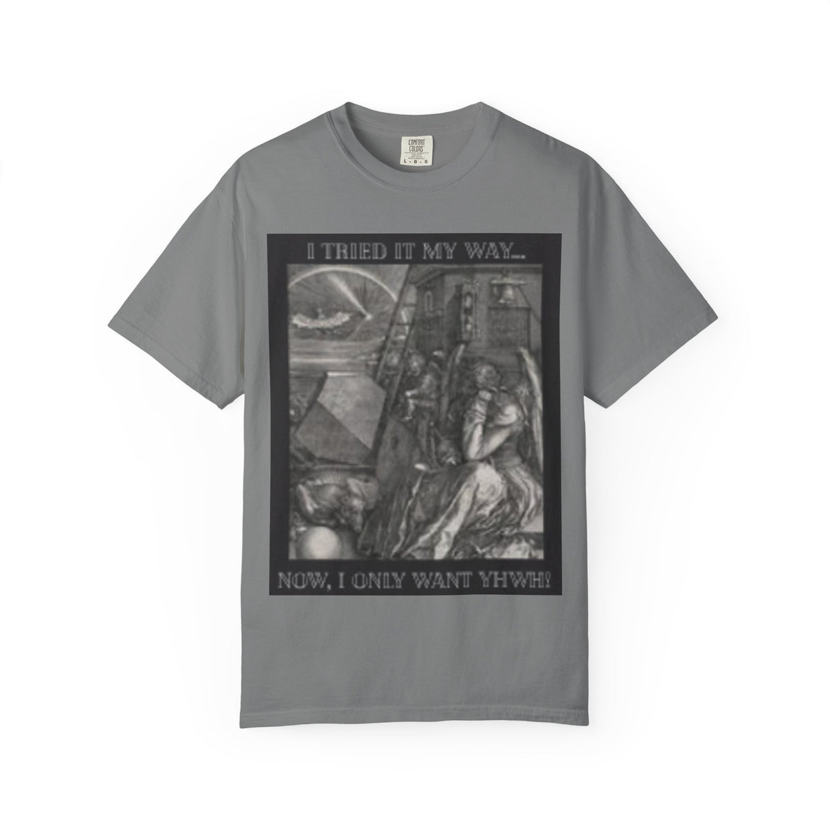 "I Tried It My Way... Now I Only Want YHWH" T-Shirt — Vintage Gothic Illustration Tee