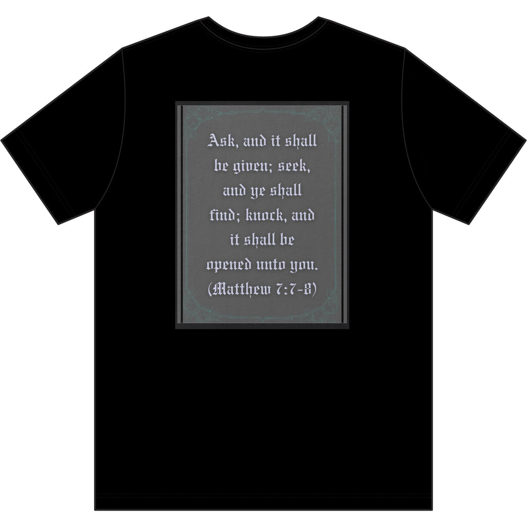 Matthew 7:7-8 — "Ask, Seek, Knock" front and back T-Shirt