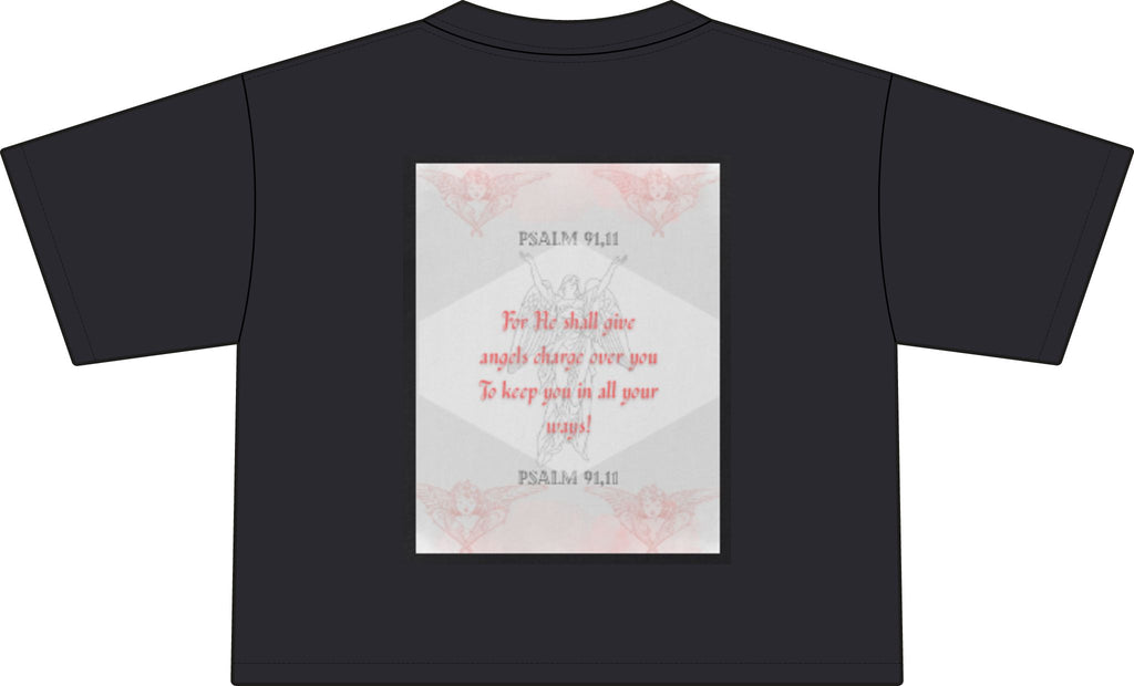 Psalms 91:11: "For He shall give His angels charge over you" Women's Crop Tee Front & Back