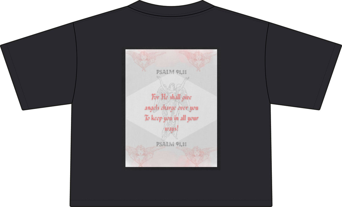 Psalms 91:11: "For He shall give His angels charge over you" Women's Crop Tee Front & Back