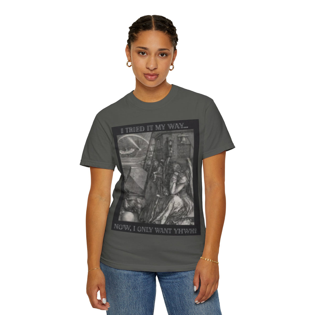 "I Tried It My Way... Now I Only Want YHWH" T-Shirt — Vintage Gothic Illustration Tee