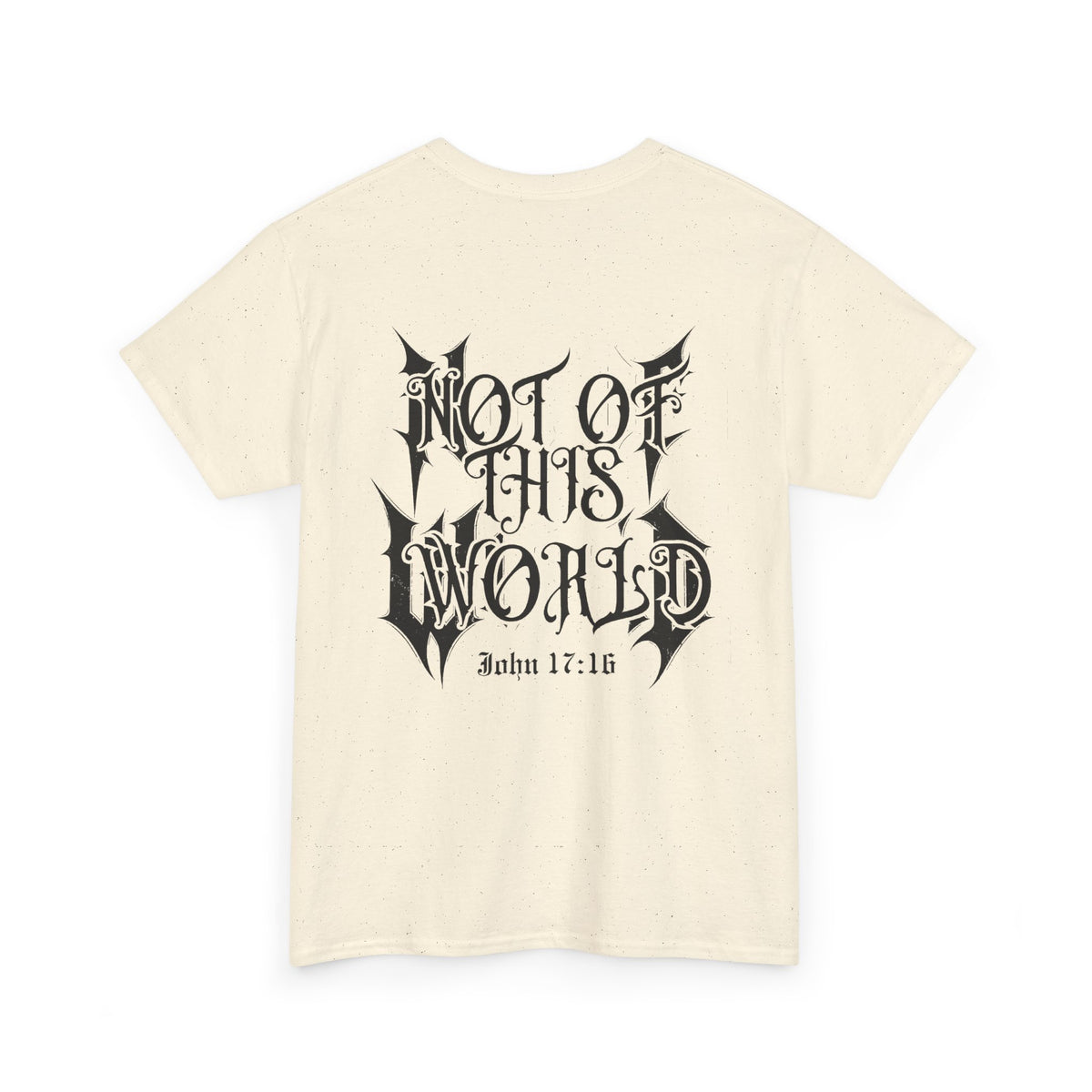 John 17:16 Not Of This World -Unisex Heavy Cotton Tee