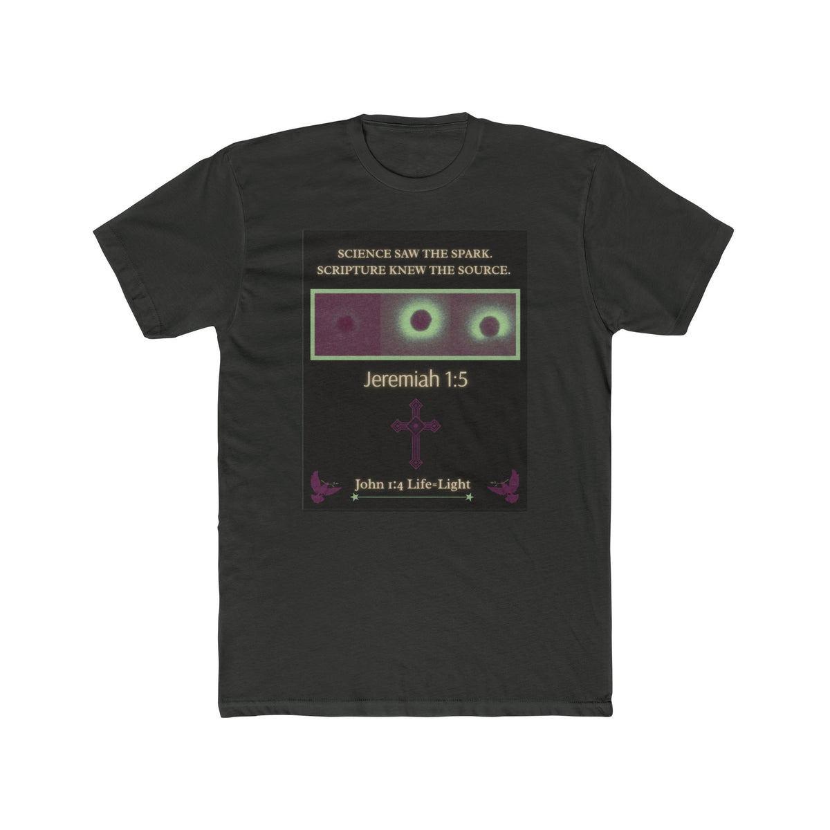 "Science Saw the Spark, Scripture Knew the Source" – Life Begins at Conception Tee