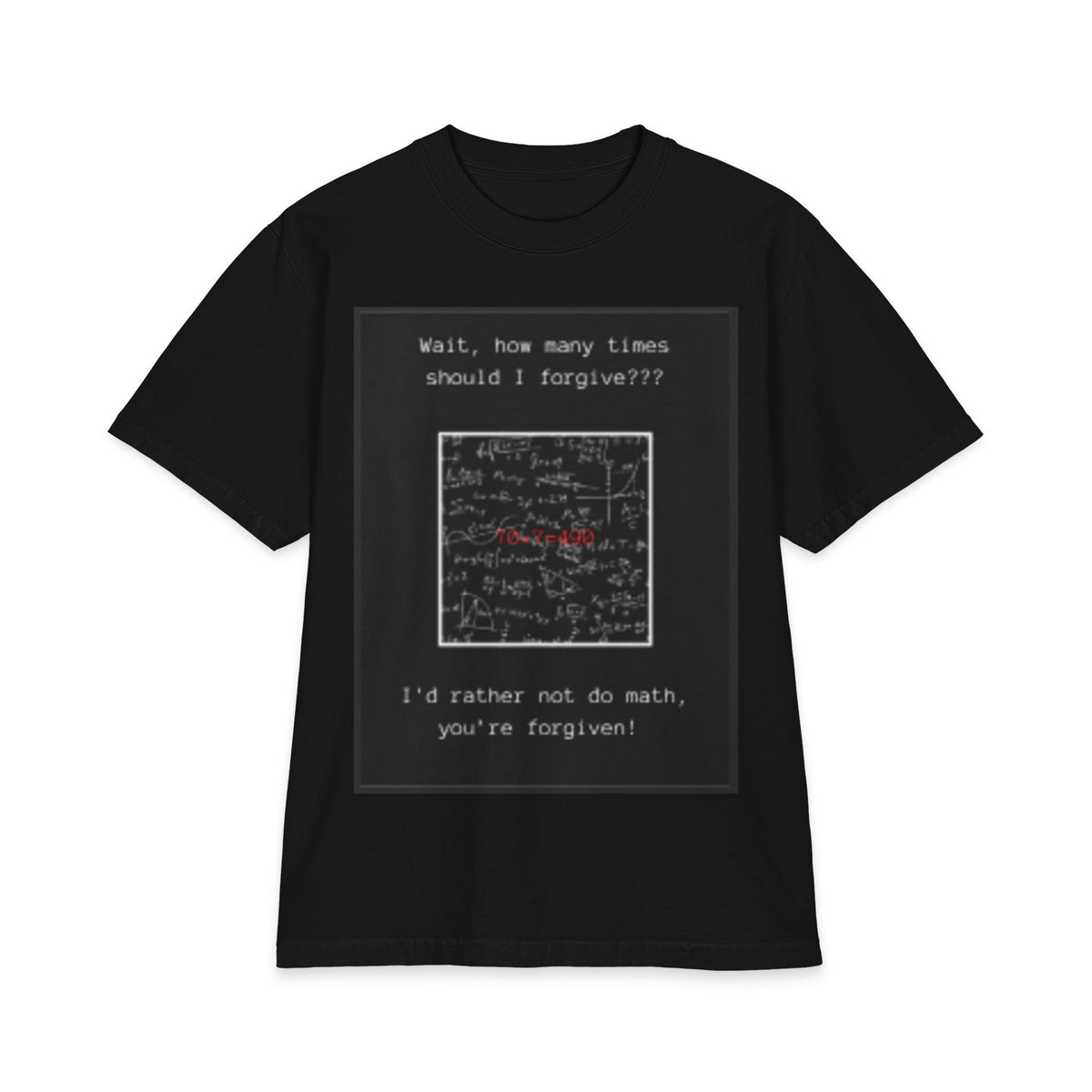 "How Many Times Should I Forgive?" — Christian Math Joke Tee
