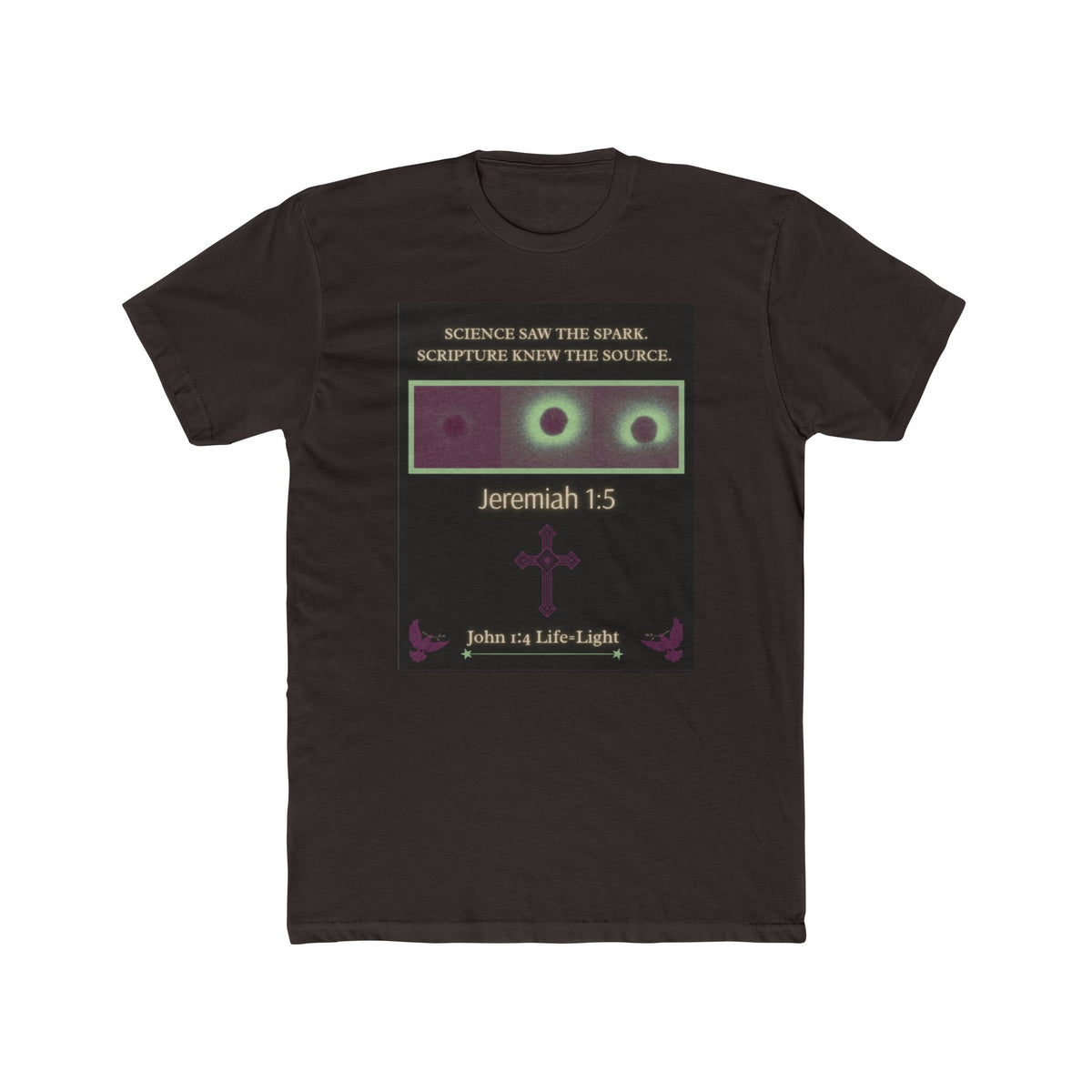 "Science Saw the Spark, Scripture Knew the Source" – Life Begins at Conception Tee